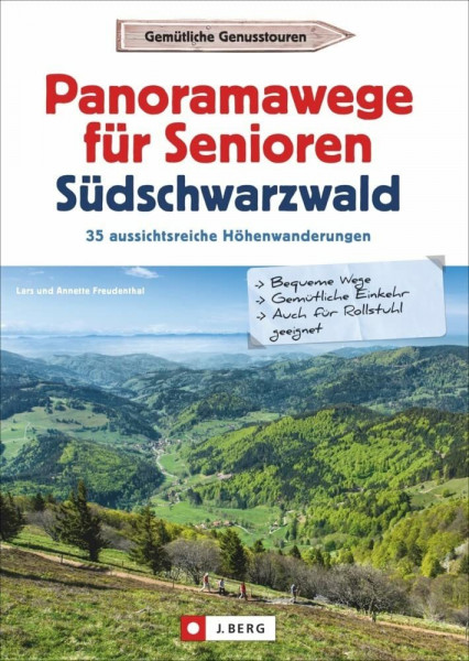 Wanderführer Senioren: Panoramawege für Senioren Süd-Schwarzwald. 35 aussichtsreiche Höhenwanderungen.Leichte, seniorengeeignete Wanderungen mit ... Download: 35 aussichtsreiche Höhenwanderungen