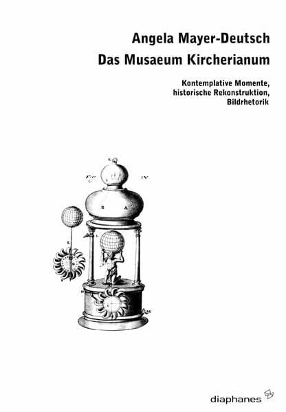 Das Musaeum Kircherianum: Kontemplative Momente, historische Rekonstruktion, Bildrhetorik (hors série)