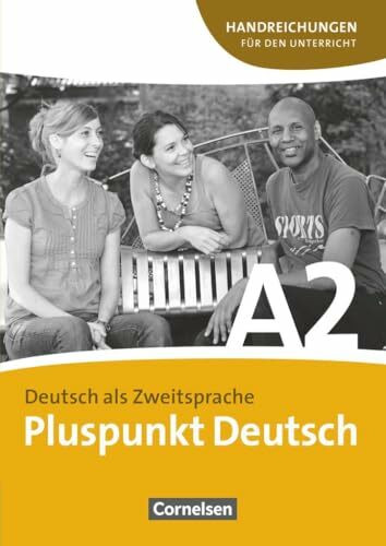 Pluspunkt Deutsch - Der Integrationskurs Deutsch als Zweitsprache - Ausgabe 2009 - A2: Gesamtband: Handreichungen für den Unterricht mit Kopiervorlagen