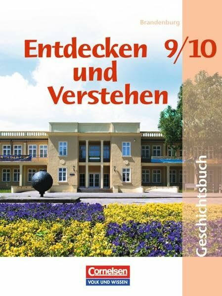 Entdecken und Verstehen - Sekundarstufe I - Brandenburg - Bisherige Ausgabe: 9./10. Schuljahr - Vom Ersten Weltkrieg bis zur Gegenwart: Schülerbuch