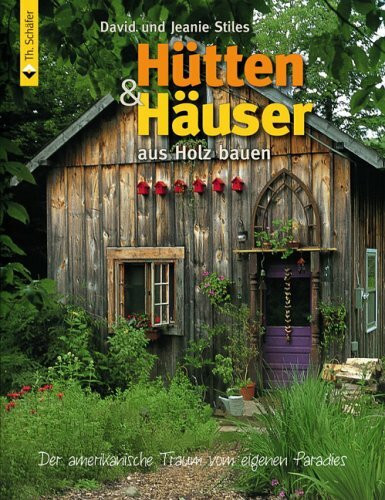 Hütten und Häuser aus Holz bauen