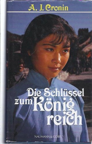 Die Schlüssel zum Königreich : Roman , [einzig autoris. Übertr. aus d. Engl.].