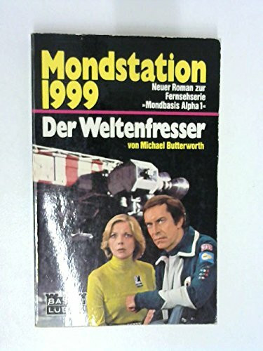 Der Weltenfresser (Mondbasis Alpha 1)