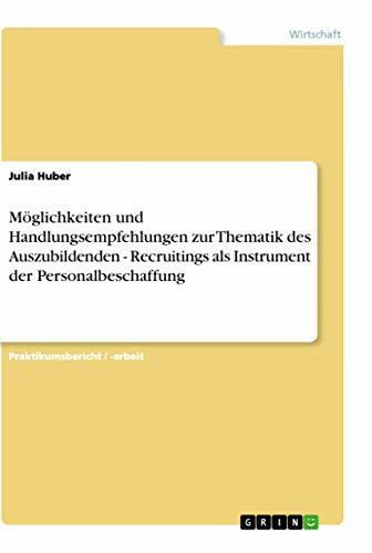 Möglichkeiten und Handlungsempfehlungen zur Thematik des Auszubildenden - Recruitings als Instrument der Personalbeschaffung