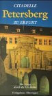 Citadelle Petersberg zu Erfurt: Ein Gang durch die Geschichte. Hrsg. v. Euratibor