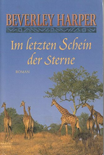 Im letzten Schein der Sterne: Roman: Roman. Deutsche Erstveröffentlichung (Allgemeine Reihe. Bastei Lübbe Taschenbücher)