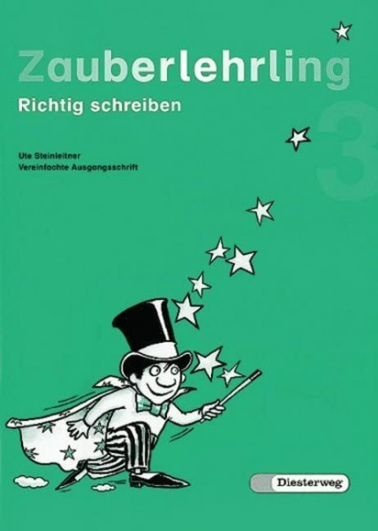 Zauberlehrling. Richtig schreiben: Zauberlehrling: Arbeitsheft 3 VA: Richtig schreiben / Arbeitsheft 3 VA