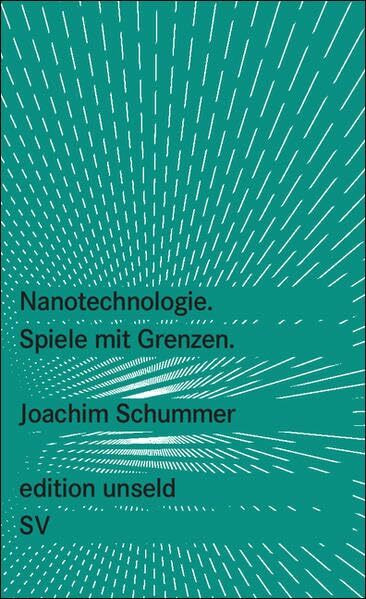 Nanotechnologie: Spiele mit Grenzen (edition unseld)
