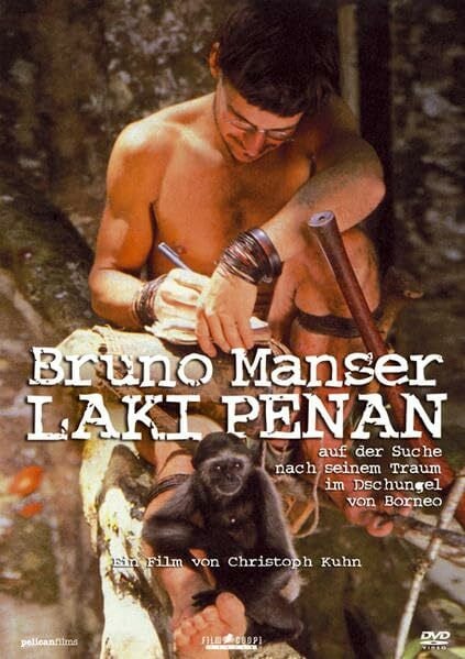 Laki Penan: Auf der Suche nach seinem Traum im Dschungel von Borneo