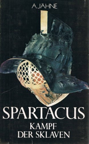 Spartacus. Kampf der Sklaven