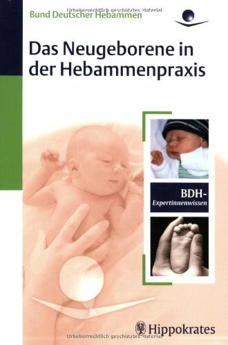 Das Neugeborene in der Hebammenpraxis