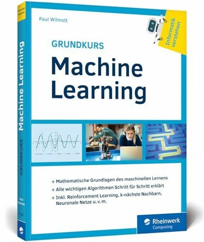Grundkurs Machine Learning: Aus der Buchreihe »Informatik verstehen«. Ideal zum Selbststudium