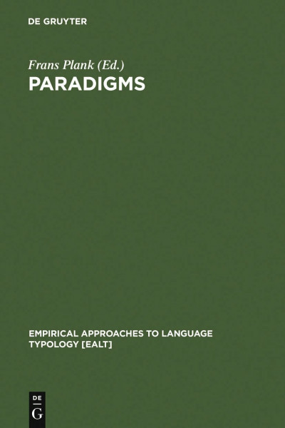 Paradigms: The Economy of Inflection (Empirical Approaches to Language Typology [EALT], 9)