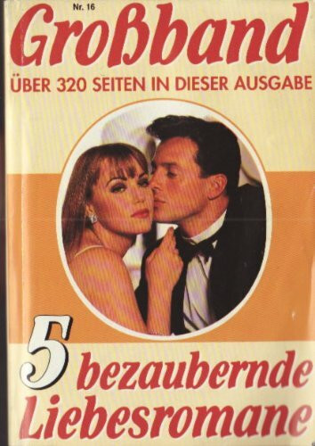 bezaubernde Liebesromane Großband Nr.3