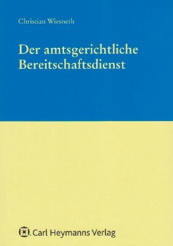 Der amtsgerichtliche Bereitschaftsdienst