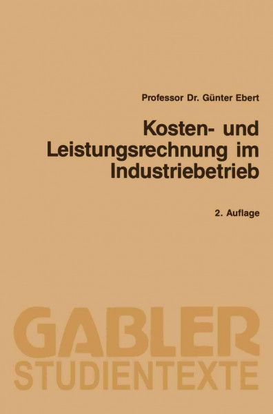 Kosten- und Leistungsrechnung im Industriebetrieb (Gabler-Studientexte)