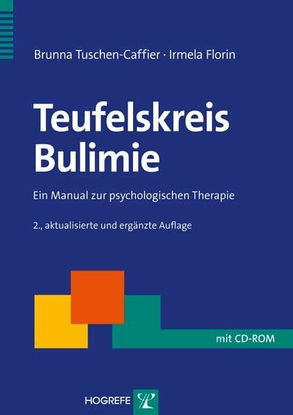 Teufelskreis Bulimie: Ein Manual zur psychologischen Therapie (Therapeutische Praxis)