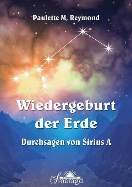 Wiedergeburt der Erde: Durchsagen von Sirius A