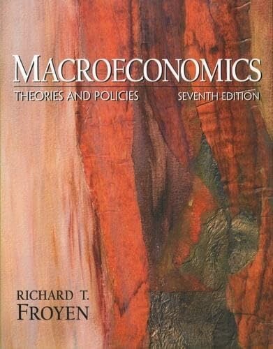 Macroeconomics: Theories and Policies: Theories and Policies: United States Edition Macroeconomics: Theories and Policies: Theories and Policies: United States Edition