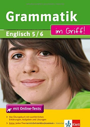 Klett Grammatik im Griff Englisch Klasse 5 - 6: Relaschule und Gymnasium: Englisch 5./6. Klasse