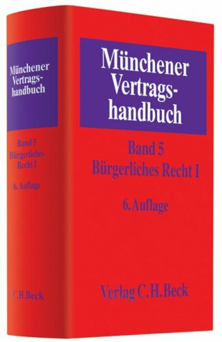 Münchener Vertragshandbuch Bd. 5: Bürgerliches Recht I