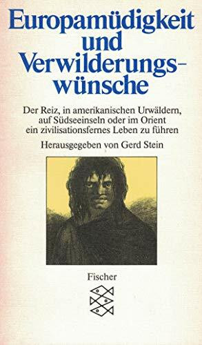 Europamüdigkeit und Verwilderungswünsche: Enthnoliterarische Lesebücher. Band 3