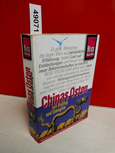 Chinas Osten mit Beijing und Shanghai (Reise Know-How)