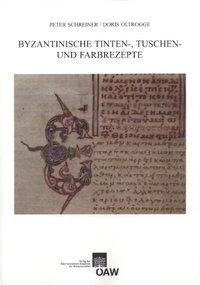 Byzantinische Tinten-, Tusch und Farbrezepte