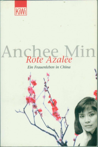 Rote Azalee: Ein Frauenleben in China (KiWi)