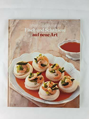 Vis en schelpdieren nieuwe stijl (Gezond koken)