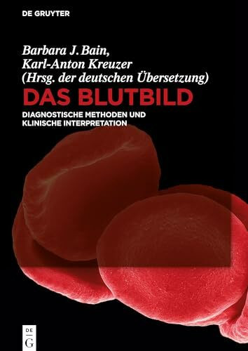 Das Blutbild: Diagnostische Methoden und klinische Interpretation