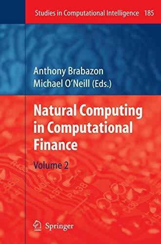 Natural Computing in Computational Finance: Volume 2 (Studies in Computational Intelligence, Band 185)