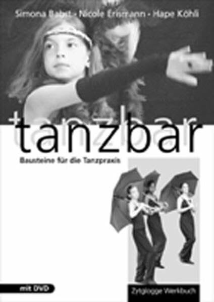 Tanzbar: Bausteine für die Tanzpraxis