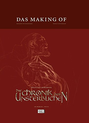 Wolfgang Hohlbeins Die Chronik der Unsterblichen, Das Making of: Am Abgrund: Teil 1 (Hohlbein, Wolfgang)