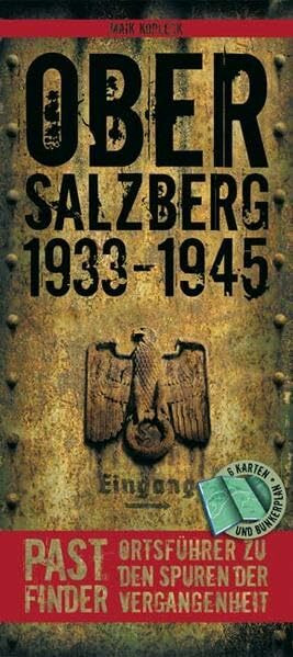 PastFinder Obersalzberg 1933 - 1945. Ortsführer zu den Spuren der Vergangenheit