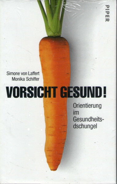 Vorsicht gesund!: Orientierung im Gesundheitsdschungel