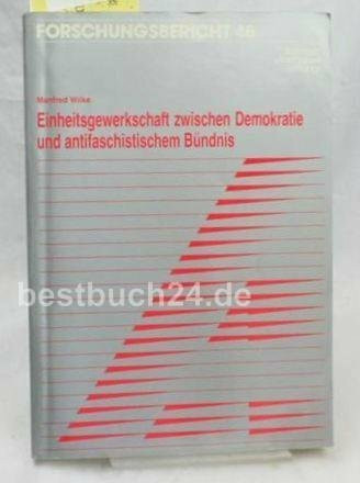 Einheitsgewerkschaft zwischen Demokratie und antifaschistischem Bündnis. Die Diskussion über die Einheitsgewerkschaft im DGB seit 1971