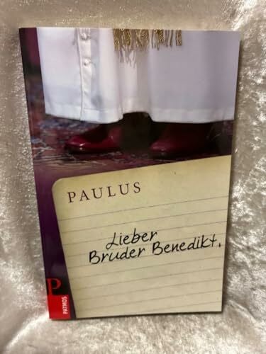 Lieber Bruder Benedikt