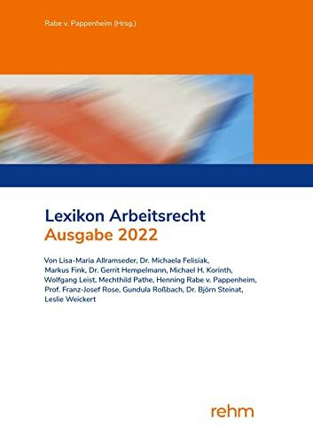 Lexikon Arbeitsrecht 2022: Praxisprobleme in der Privatwirtschaft schnell lösen