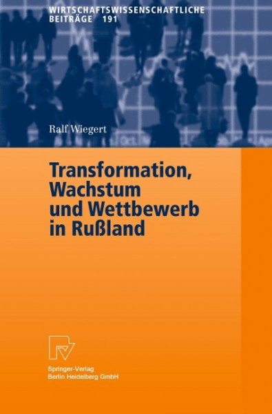 Transformation, Wachstum und Wettbewerb in Rußland