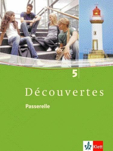 Découvertes 5. Passerelle: Schulbuch 5. Lernjahr (Découvertes. Ausgabe ab 2004)