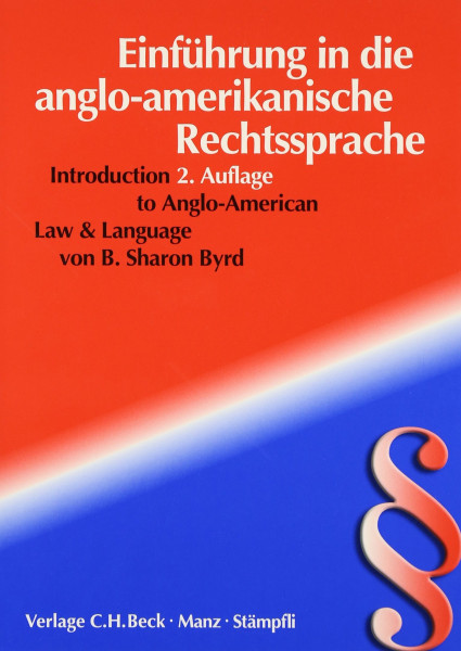 Einführung in die anglo-amerikanische Rechtssprache. Gesamtwerk in zwei Bänden: Band I