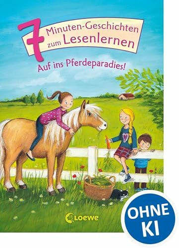 Leselöwen - Das Original: 7-Minuten-Geschichten zum Lesenlernen - Auf ins Pferdeparadies!: Erstlesebuch für Kinder ab 6 Jahren - Kurze, einfache Geschichten zum Vorlesen und ersten Selberlesen