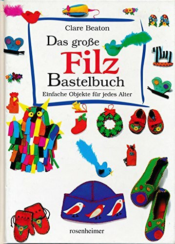 Das große Filz-Bastelbuch