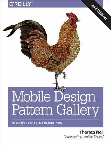 Mobile Design Pattern Gallery: UI Patterns for Smartphone Apps Mobile Design Pattern Gallery: UI Patterns for Smartphone Apps