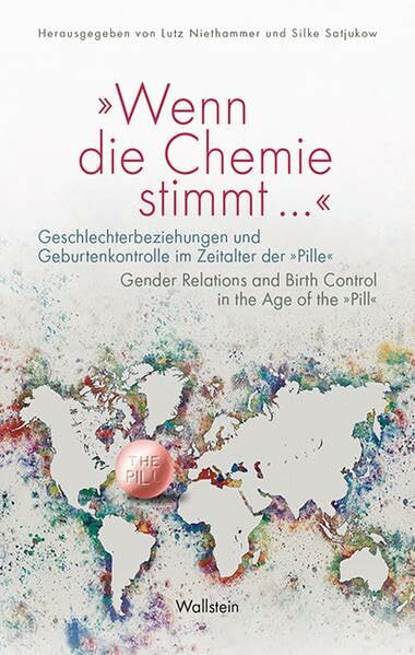 »Wenn die Chemie stimmt …«: Geschlechterbeziehungen und Geburtenkontrolle im Zeitalter der »Pille« / Gender Relations and Birth Control in the Age of the »Pill«
