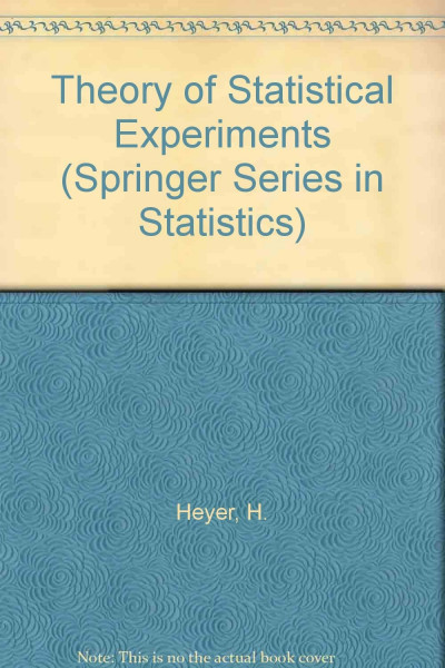 Theory of Statistical Experiments (Springer Series in Statistics)