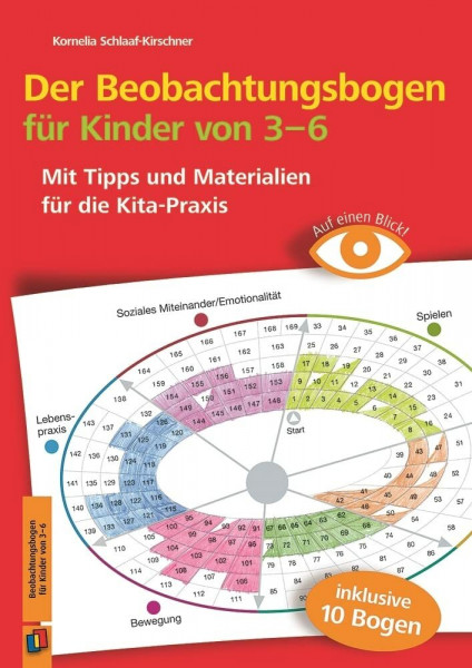 Der Beobachtungsbogen für Kinder von 3-6: Mit Tipps und Materialien für die Kita-Praxis (Beobachten und dokumentieren mit der Entwicklungsschnecke)