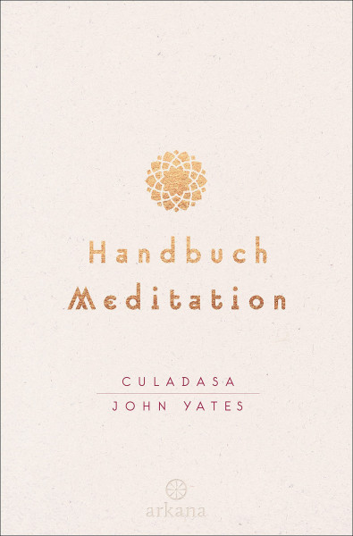 Handbuch Meditation: unter Mitarbeit von Jeremy Graves