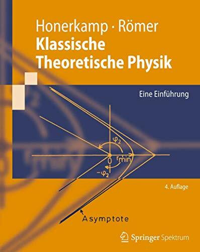 Klassische Theoretische Physik: Eine Einführung (Springer-Lehrbuch) (German Edition)